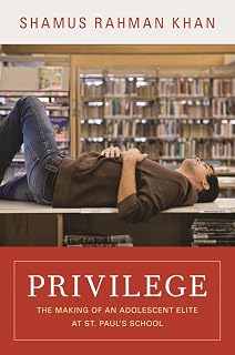 Privilege by Shamus Rahman Khan