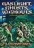 Gaslight, Ghosts & Ghouls