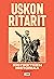 Uskon ritarit - ristiretkien historiaa