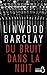 Du bruit dans la nuit by Linwood Barclay