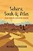Sahara, Souk & Atlas: Tales...
