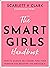 Smart Girls Handbook: How to Silence Self-doubt, Find Your Purpose and Redefine the Impossible