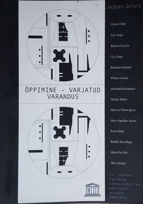 Õppimine - varjatud varandus : 21. sajandi hariduse rahvusvahelise komisjoni aruanne UNESCOle