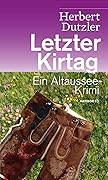 Letzter Kirtag. Ein Altaussee-Krimi