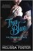 Tru Blue – Im Herzen stark (Die Whiskeys: Dark Knights aus Peaceful Harbor)