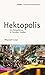 Hektopolis. Ein Reiseführer in hundert Städte