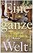 Eine ganze Welt by Goldie Goldbloom