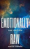 Emotionally Raw by Carlos Cabrera