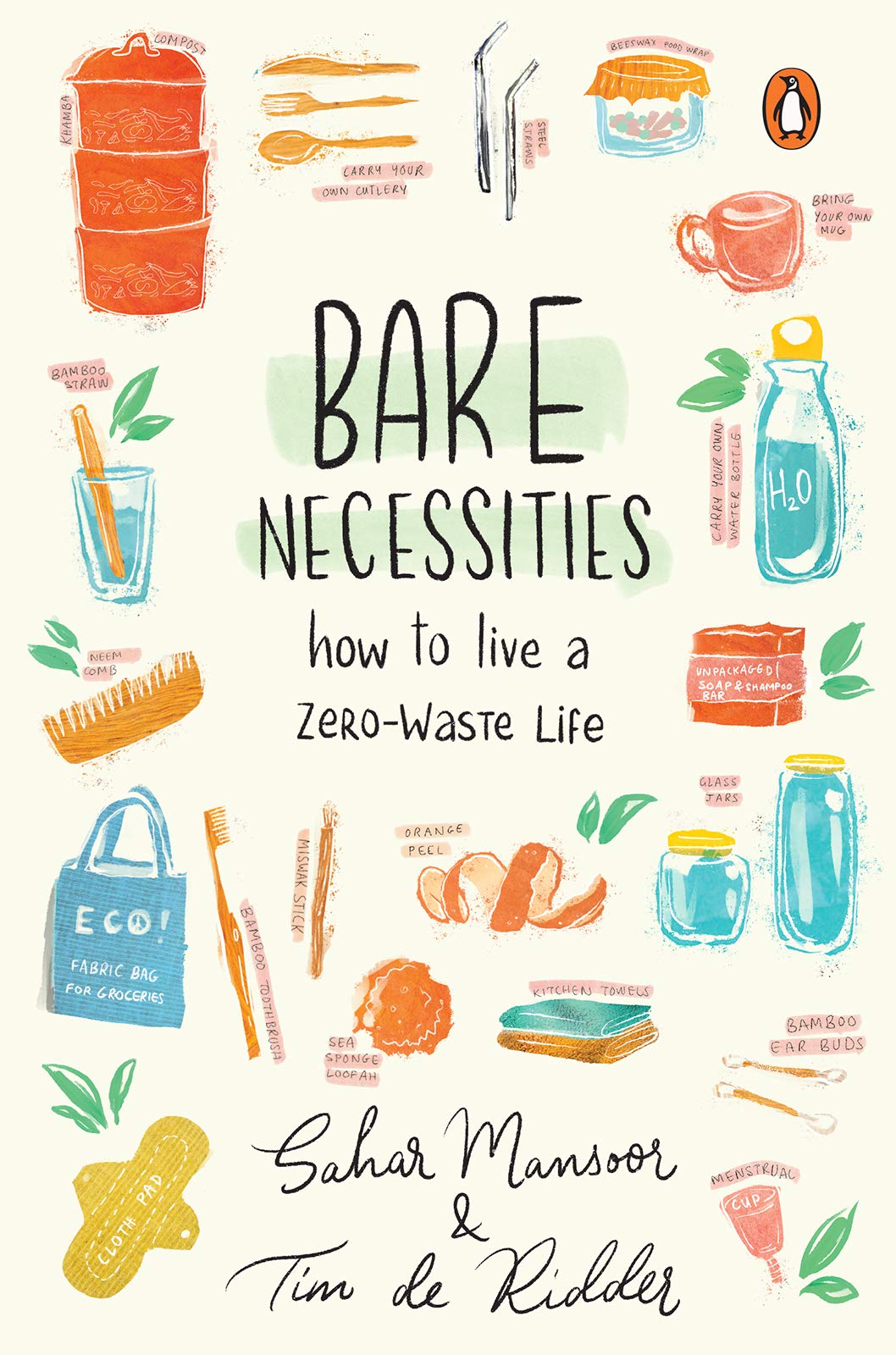 Bare Necessities: How To Live A Zero-Waste Life (Kindle Edition)