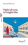 Figlia di una vestaglia blu (Working Class) (Italian Edition) Figlia di una vestaglia blu (Working Class) (Italian Edition)