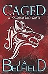 Caged (Holloway Pack, #3)