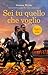 Sei tu quello che voglio (Reapers MC, #3) by Joanna Wylde