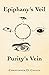 Epiphany's Veil Purity's Vein by Christopher D. Choate