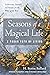 Seasons of a Magical Life: A Pagan Path of Living