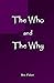 The Who and The Why