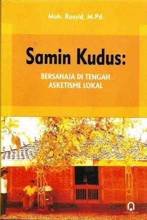 Samin Kudus: Bersahaja di Tengah Asketisme Lokal
