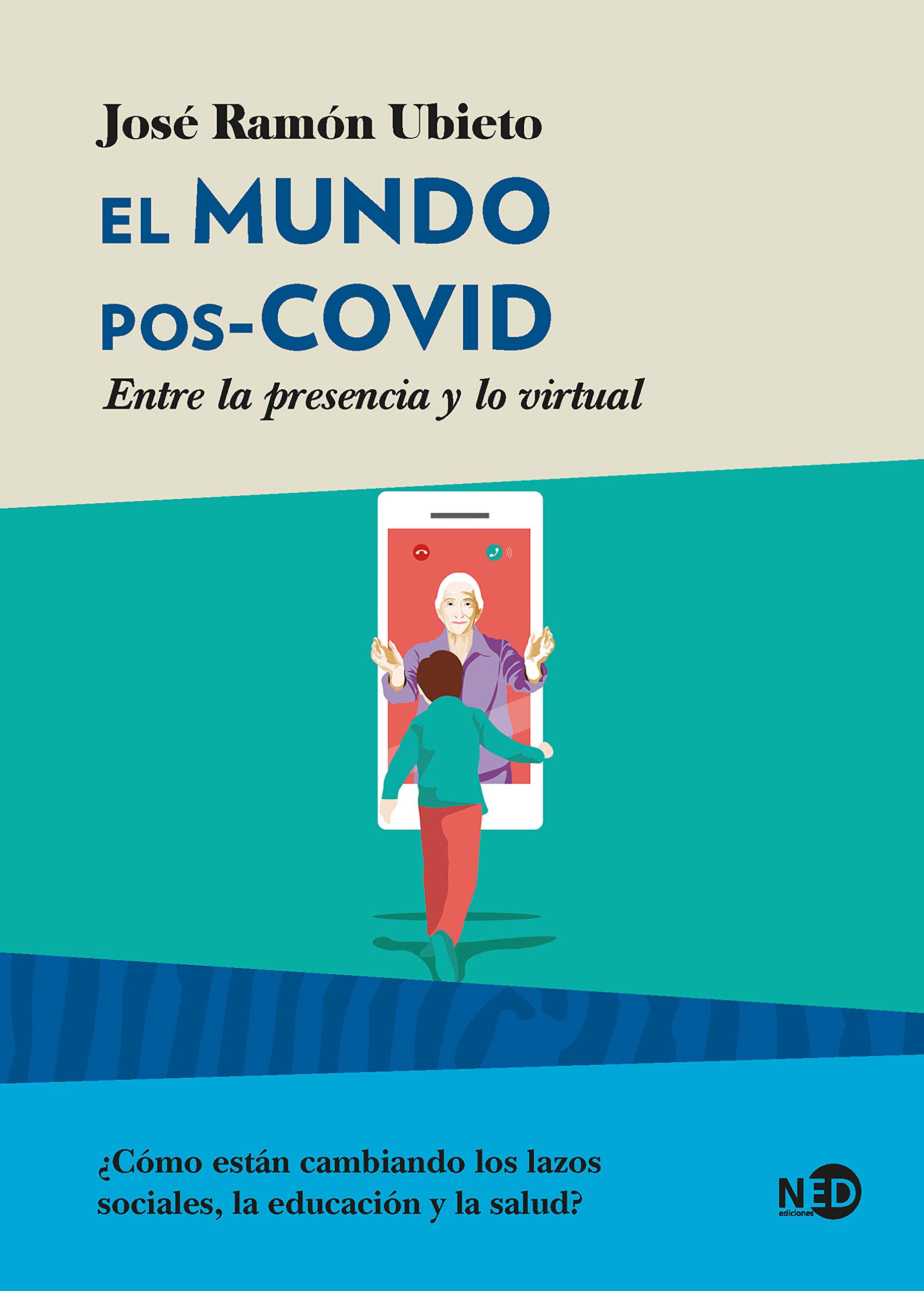 El mundo pos-COVID: Entre la presencia y lo virtual (HyS / SINTOMAS CONTEMPORANEOS nº 2054) (Spanish Edition)