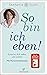 So bin ich eben!: Erkenne dich selbst und andere. Mit Persönlichkeitstest (German Edition)