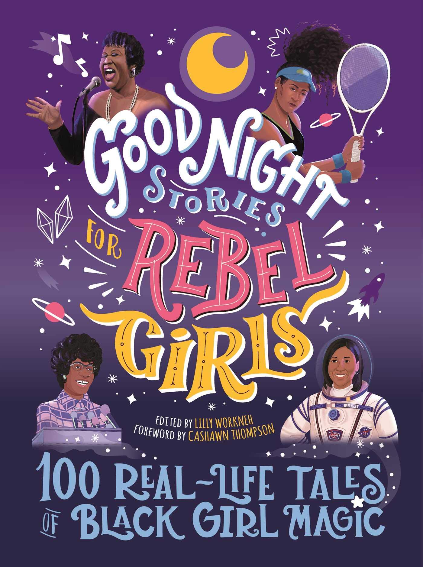 Good Night Stories for Rebel Girls: 100 Real-Life Tales of Black Girl Magic (Kindle Edition)
