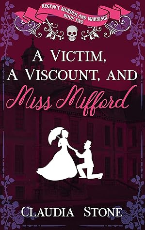 A Victim, A Viscount, And Miss Mifford (Regency Murder and Marriage #2)