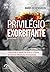 Privilégio Exorbitante