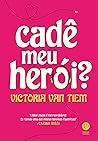 Cadê meu herói?