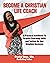 Become a Christian Life Coach by Crystal Daye