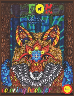 fox coloring book for kids: Fox Lover Gifts for Toddlers, Kids Ages 4-8, Girls Ages 8-12 or Adult Relaxation - Cute Stress Relief Animal Birthday Coloring Book