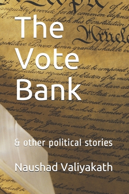The Vote Bank: & other political stories