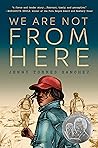 We Are Not from Here by Jenny Torres Sanchez