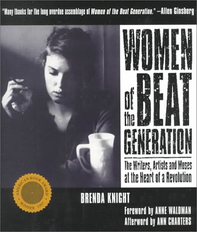 Women of the Beat Generation: The Writers, Artists and Muses at the Heart of a Revolution (Hardcover)