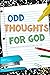 Odd Thoughts for God by FLEC Class of 2022