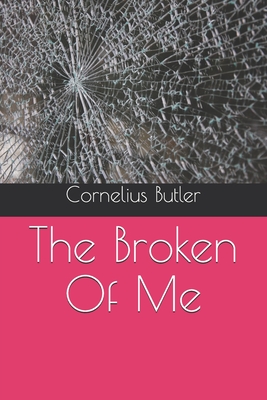 The Broken Of Me