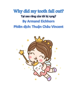 Why did my tooth fall out? (with Vietnamese Translation): Tại sao răng của tôi bị rụng?