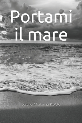 Portami il mare (Italian Edition)