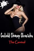 Cuckold Cleanup Chronicles - The Carnival: Good cucks clean up after the bulls...