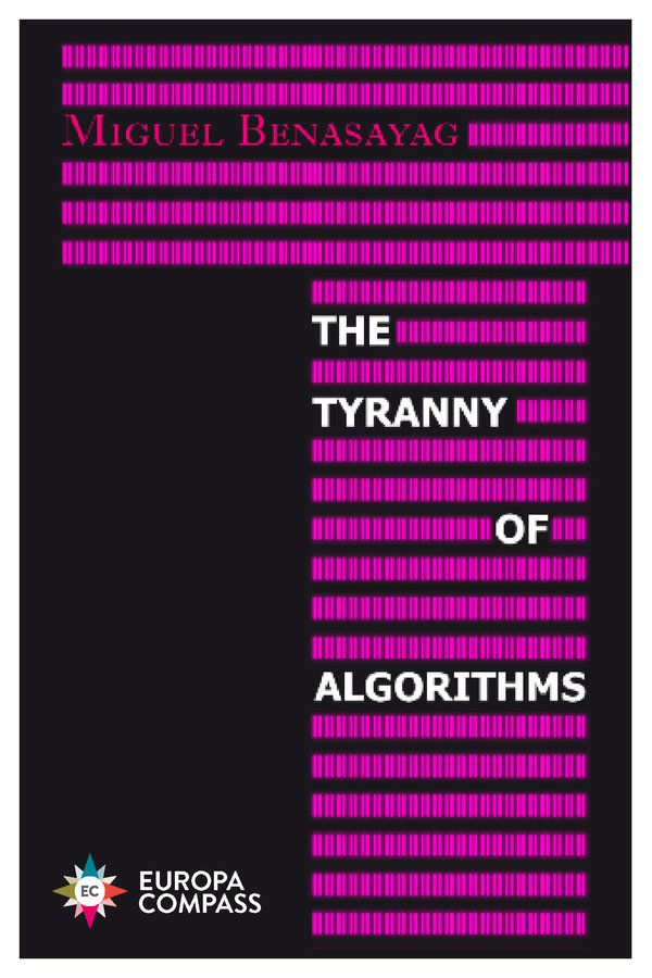 The Tyranny of Algorithms: Freedom, Democracy, and the Challenge of AI (Paperback)