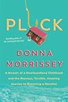 Pluck: A memoir o...