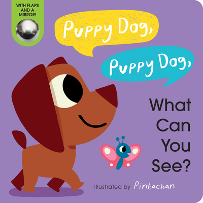 Puppy Dog, Puppy Dog, What Can You See? (Board Book)