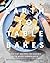Earth to Table Bakes by Bettina Schormann