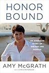 Honor Bound by Amy McGrath