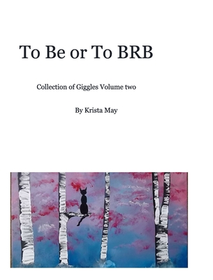 To Be or To BRB: collection of jokes and art
