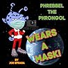 Phrebbel The Phrongol Wears A Mask