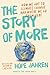 The Story of More (Adapted for Young Adults) by Hope Jahren