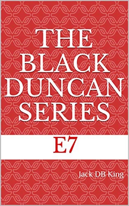 The Black Duncan Series: E7