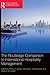 The Routledge Companion to International Hospitality Management (Routledge Companions in Business, Management and Marketing)