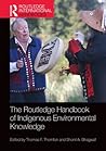 The Routledge Handbook of Indigenous Environmental Knowledge (Routledge International Handbooks)