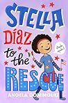 Stella Díaz to the Rescue by Angela Dominguez Stella Díaz to the Rescue by Angela Dominguez