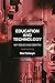 Education and Technology: Key Issues and Debates