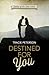 Destined for You (Ladies of the Lake Series, 1)